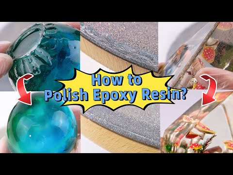 Видео: Как шлифовать и полировать эпоксидную смолу | Простое руководство для начинающих