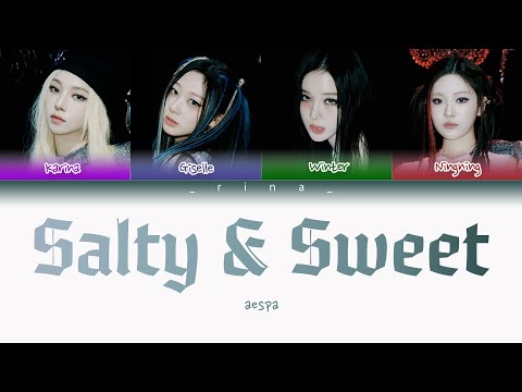 Видео: Aespa-'Salty & Sweet' (ПЕРЕВОД НА РУССКИЙ/КИРИЛЛИЗАЦИЯ) Lyrics Color Coded