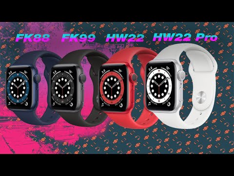 Видео: FK88, FK99, HW22 и HW22 Pro смартчасы сравнение