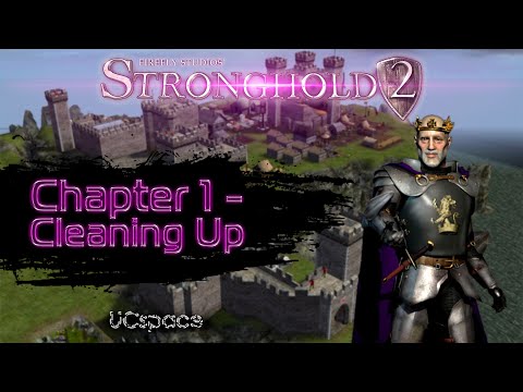 Видео: Chapter 1 - Cleaning Up (Часть 1ая - Зачистка) | Stronghold 2