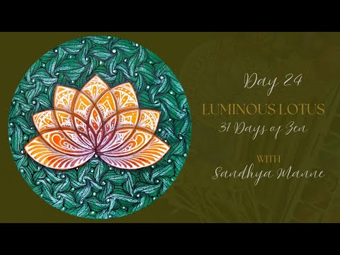 Видео: 24-й день LUMINOUS LOTUS с нитью 24, 31 день дзен!