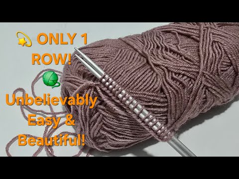 Видео: Всего 1 ряд! Самый красивый и простой узор для вязания, который вы когда-либо пробовали 😍✨