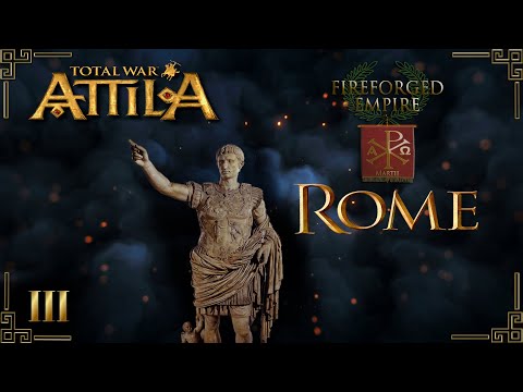 Видео: Attila total war мод FIREFORGED EMPIRE Рим-начало конца № 3