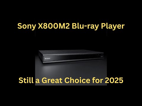 Видео: Обзор 4K Blu-ray проигрывателя Sony UBP-X800M2 — 2025