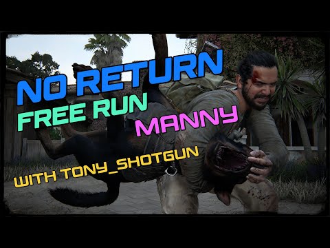 Видео: The Last of us/part 2 | No Return | FREE RUN | РЕАЛИЗМ | | MANNY | | WITH @Tony_Tlou  |