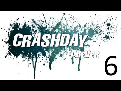 Видео: Прохождение [CRASHDAY FOREVER] №6(Конец)