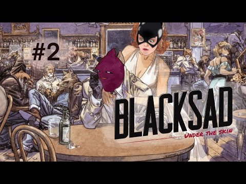 Видео: Blacksad - Прохождение #2 - Запись стрима