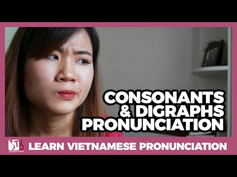 Видео: Произношение согласных и диграфов | Изучайте вьетнамский с TVO