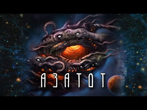 Видео: АЗАТОТ | Султан демонов | Мифология. Лавкрафт