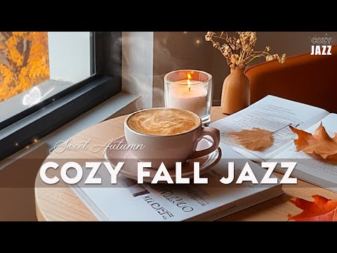 Видео: Cozy Fall Jazz ☕🍂Сладкий осенний джаз и элегантная октябрьская босса-нова для отдыха, учебы и работы