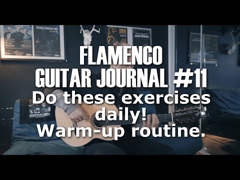 Видео: ЖУРНАЛ ФЛАМЕНКО-ГИТАРЫ №11 — Выполняйте эти упражнения ежедневно! — Разминка