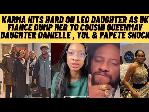 Видео: Карма сильно ударила по дочери Лео, когда британский жених бросил ее ради КВИЕНМЭЙ. Даниэль Юл и ...