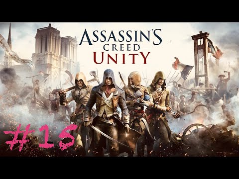 Видео: Assassins Creed: Unity #15 Прощай Париж