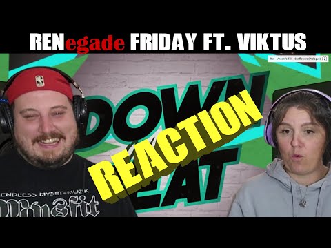 Видео: RENegade Friday — Ren при участии Viktus — Down On The Beat — РЕАКЦИЯ — Обожаю это