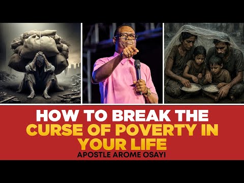 Видео: КАК РАЗРУШИТЬ ПРОКЛЯТИЕ БЕДНОСТИ В ВАШЕЙ ЖИЗНИ || АПОСТОЛ АРОМ ОСАЙИ