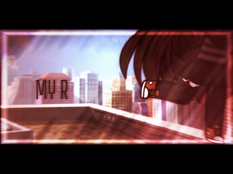 Видео: [💮] клип My r || gacha club || by selvi ч.о.[💮]
