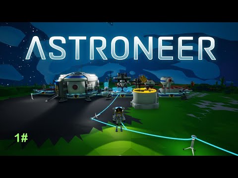 Видео: 1.Серия Astroneer