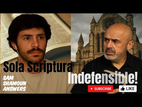 Видео: Сэм Шамун отвечает: протестант узнаёт, что принцип Sola Scriptura не подлежит защите!