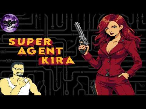 Видео: Super Agent Kira прохождение | Игра (PC FanGame) HomeBrew Стрим