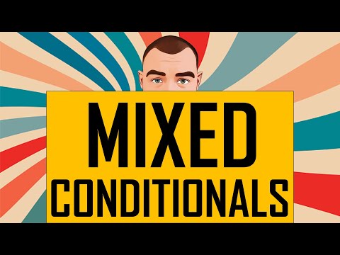 Видео: MIXED CONDITIONALS (Условные предложения смешанного типа)