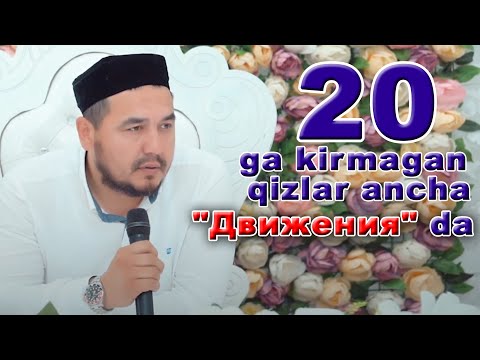 Видео: Shukurulloh domla | 20 ga kirmagan  Yosh qizlar hozir ancha "Движения" da