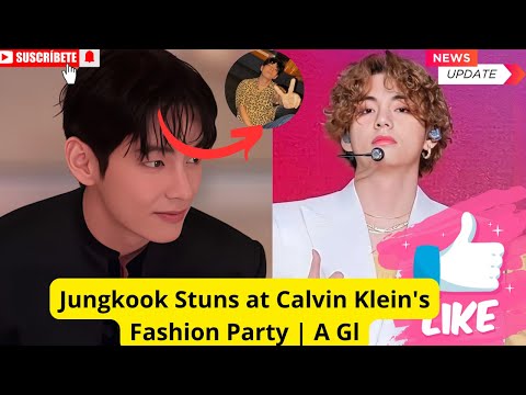 Видео: Чонгук ошеломляет на модной вечеринке Calvin Klein | Мировая икона в расцвете сил