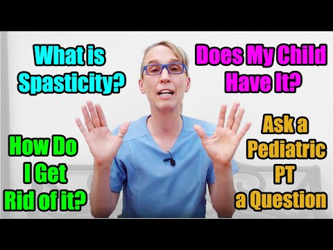 Видео: # 26 Что такое спастичность? Есть ли это у моего ребенка? Как мне это остановить? Задайте мне вопрос