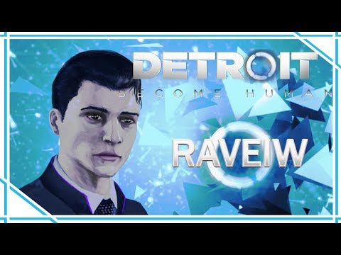 Видео: Raveiw • #6 • | Detroit: Become Human обзор | (feat. Петр Коврижных)