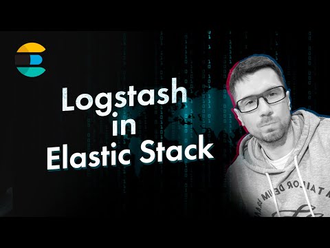 Видео: [Elasticsearch] Что такое Logstash и лог коллектор. Какие задачи можно решить с помощью Logstash