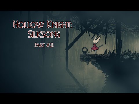 Видео: Мгла + Выпускной орган. Часть 21 | Hollow Knight: Silksong
