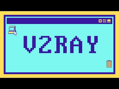 Видео: Что такое V2Ray за 8 минут