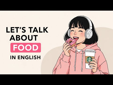Видео: 🍽 Английский для повседневной жизни — реальные разговоры о еде и заказе! | Подкаст на английском