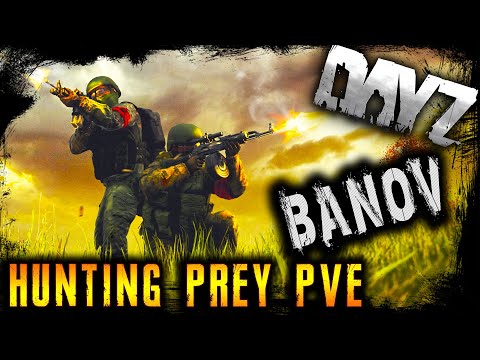 Видео: HUNTING PREY [PVE] BANOV ☢️ ВЫЖИВАНИЕ ☢️ 2K ☢️ (2) DayZ 1.20 l 02.03.2023