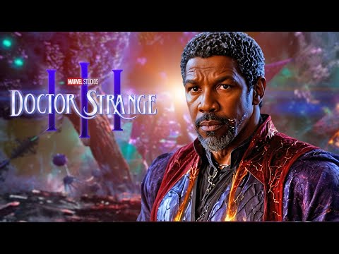 Видео: Доктор Стрендж 3 - первые детали. Дензел Вашингтон сыграет Дормамму!