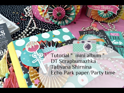 Видео: DT Scrapbumazhka 2017  МК инста-миник/ Echo park/ party time