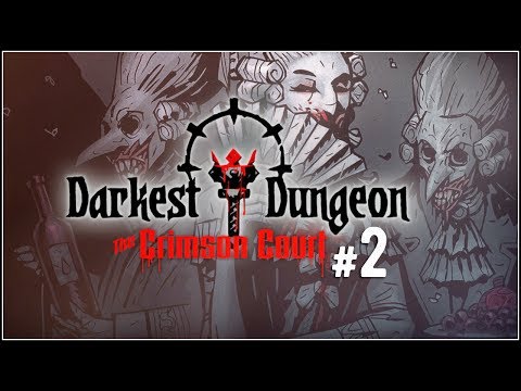 Видео: Darkest Dungeon The Crimson Court - Прохождение #2! Завершение!?