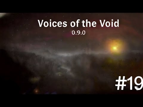 Видео: 📡 Voices of the Void 0.9.0 — Часть 19 [Без комментариев | 2K 60FPS]