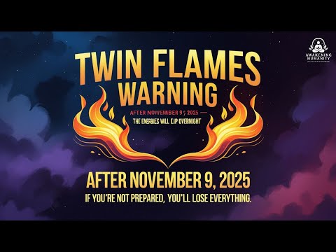 Видео: ⚠️ ПРЕДУПРЕЖДЕНИЕ БЛИЗНЕЦОВЫХ ПЛАМЕН: После 9 ноября 2025 года — Энергии ПЕРЕВЕРНУТСЯ в одночасье...