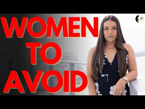 Видео: 9 типов женщин, которых следует избегать и на которых не следует жениться!