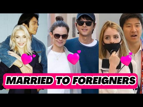 Видео: 💕ТОП-12 КОРЕЙСКИХ ЗНАМЕНИТОСТЕЙ, КОТОРЫЕ ВЫШЛИ ЗАМУЖ ЗА ИНОСТРАНЦЕВ 💕🥰