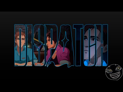 Видео: Dispatch - 5 эпизод