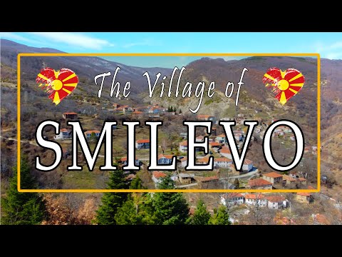 Видео: The Village of Smilevo | Селото Смилево