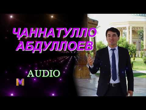 Видео: Ҷаннатулло Абдуллоев наҳд