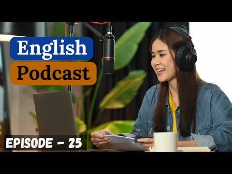 Видео: Подкаст «Изучение английского языка. Беседа. Эпизод 25» | Начальный уровень | Подкаст «Английский...