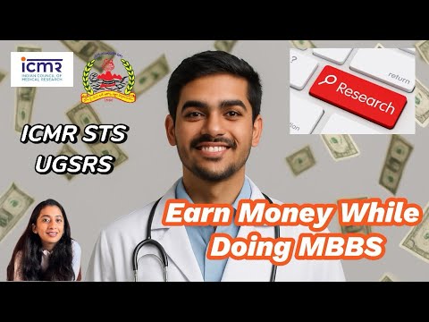 Видео: Я ЗАРАБОТАЛ 60000/- НА 2-М ГОДУ MBBS 💸 | ПОЛНОЕ РУКОВОДСТВО ПО ИССЛЕДОВАТЕЛЬСКИМ РАБОТАМ ICMR STS...