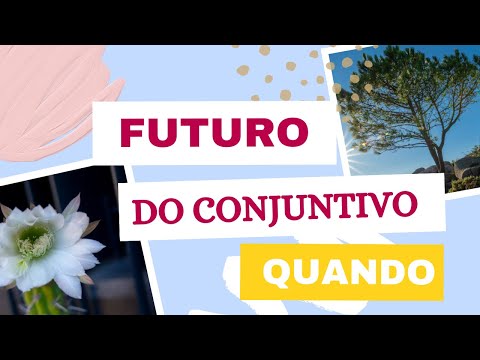 Видео: Futuro do conjuntivo после союзов времени (quando)