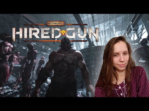 Видео: НАВЕЛИ ШОРОХУ | Necromunda: Hired Gun