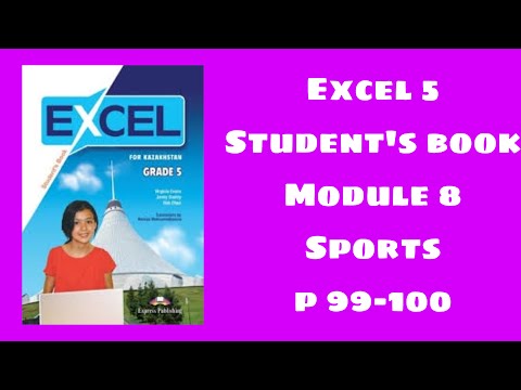Видео: Excel 5 сынып 99-100 бет / Ағылшын тілі 5 сынып 99-100 бет