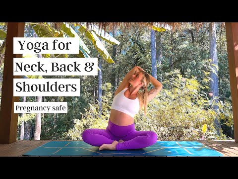 Видео: Йога для ШЕИ, СПИНЫ И ПЛЕЧЕЙ | Растяжка верхней части тела (безопасно для беременных)... Эшли Фриман