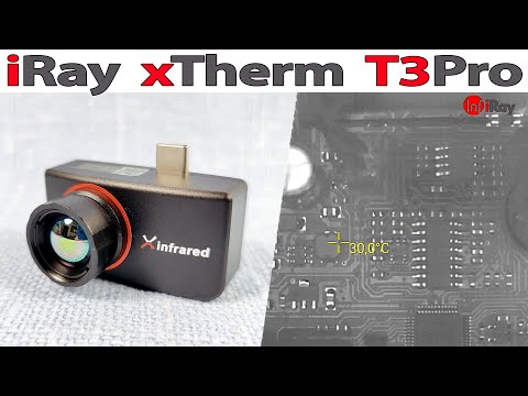 Видео: Мобильный тепловизор iRay xTherm T3 Pro - пожалуй, один из лучших для Android